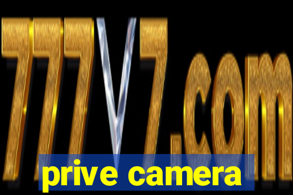 prive camera